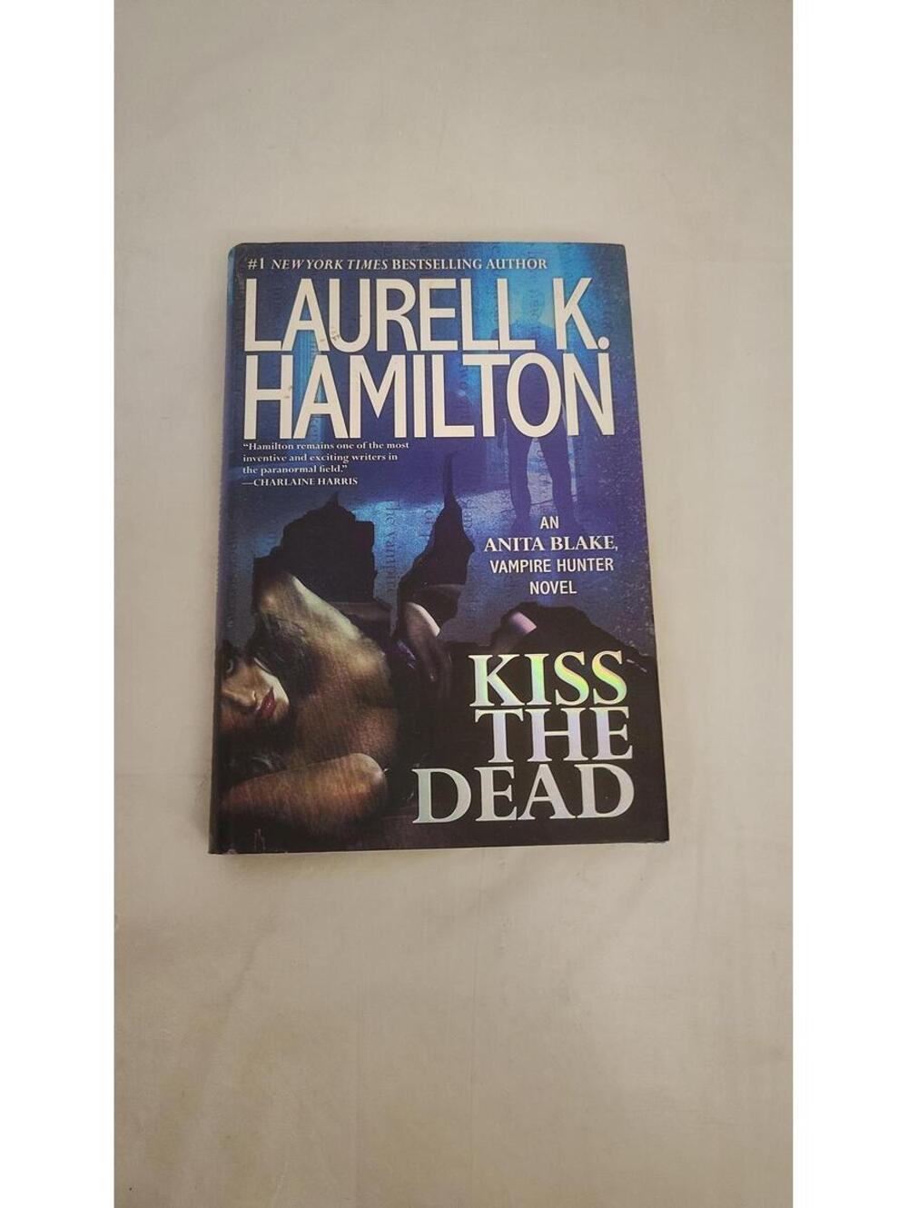 Kiss the Dead Laurell K Hamilton 2012 Hardcover Anita Blake Vampire Novel